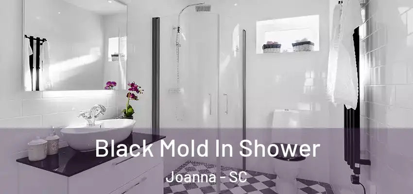  Black Mold In Shower Joanna - SC